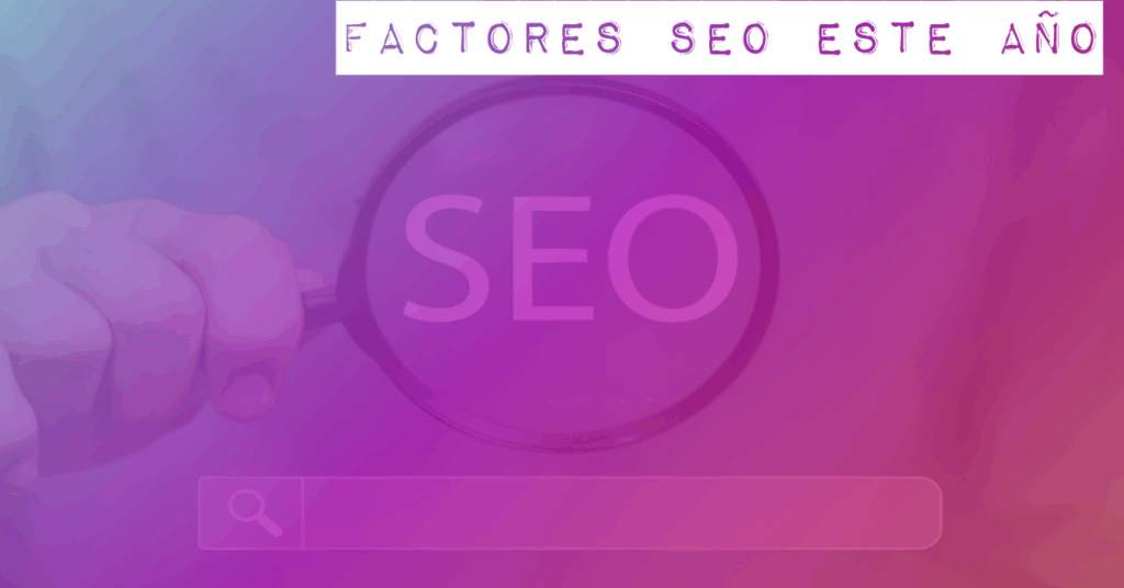factores de seo y posicionamiento web en 2025