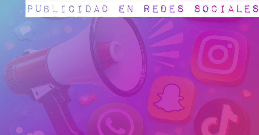 todo sobre la publicidad en redes sociales